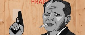 Illustration of a man in a suit holding a handgun, with a cigarette in his mouth, winking in front of a wooden wall labeled "FRAGILE.