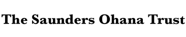 Text reading "The Saunders Ohana Trust" in bold, black serif font on a plain, light background.