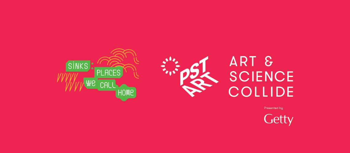 A banner with a red background. On the left, abstract shapes and text say "Sinks places we call home" in green speech bubbles. On the right, white text reads "Art & Science Collide," along with the white logos for POST ART and Getty.